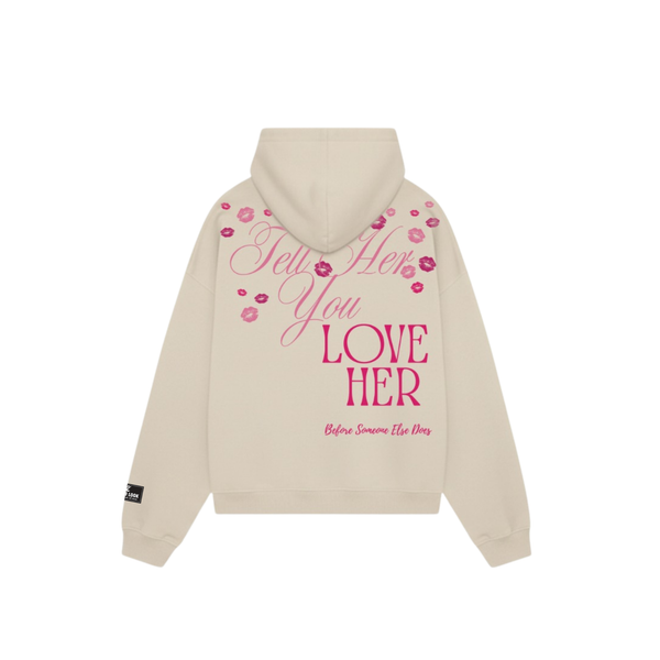 Tell Her You Love Her | Hoodie