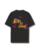 Born To Shine | Oversized T-Shirts