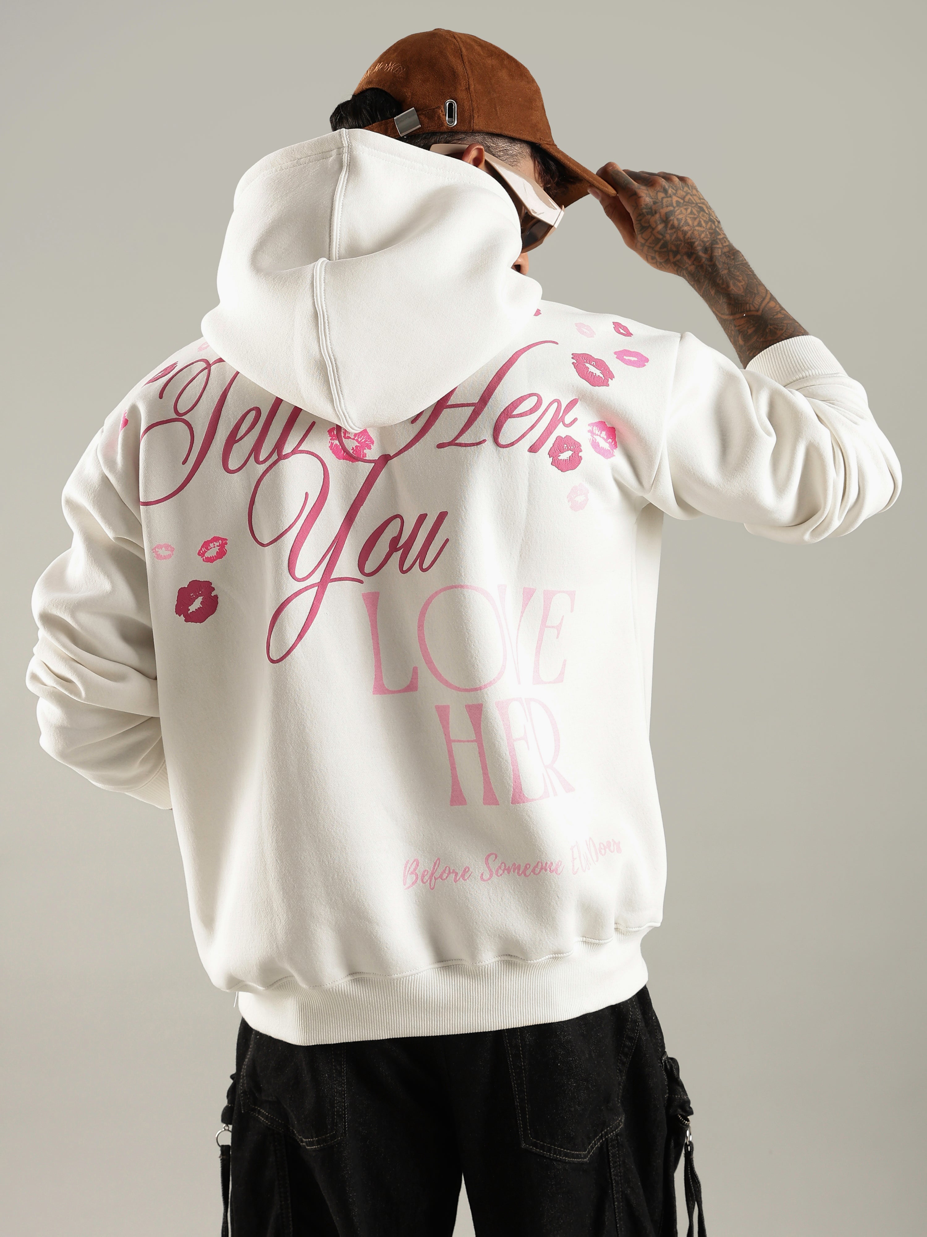 Tell Her You Love Her | Hoodies